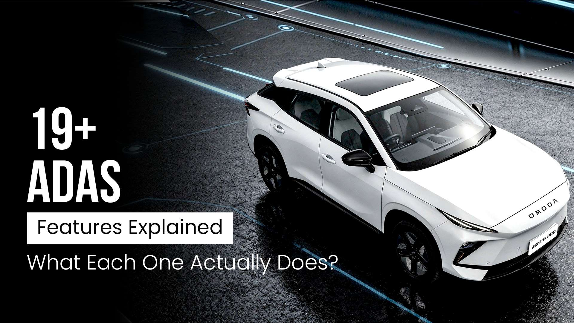 19+ ADAS Features Explained: What Each One Actually Does?