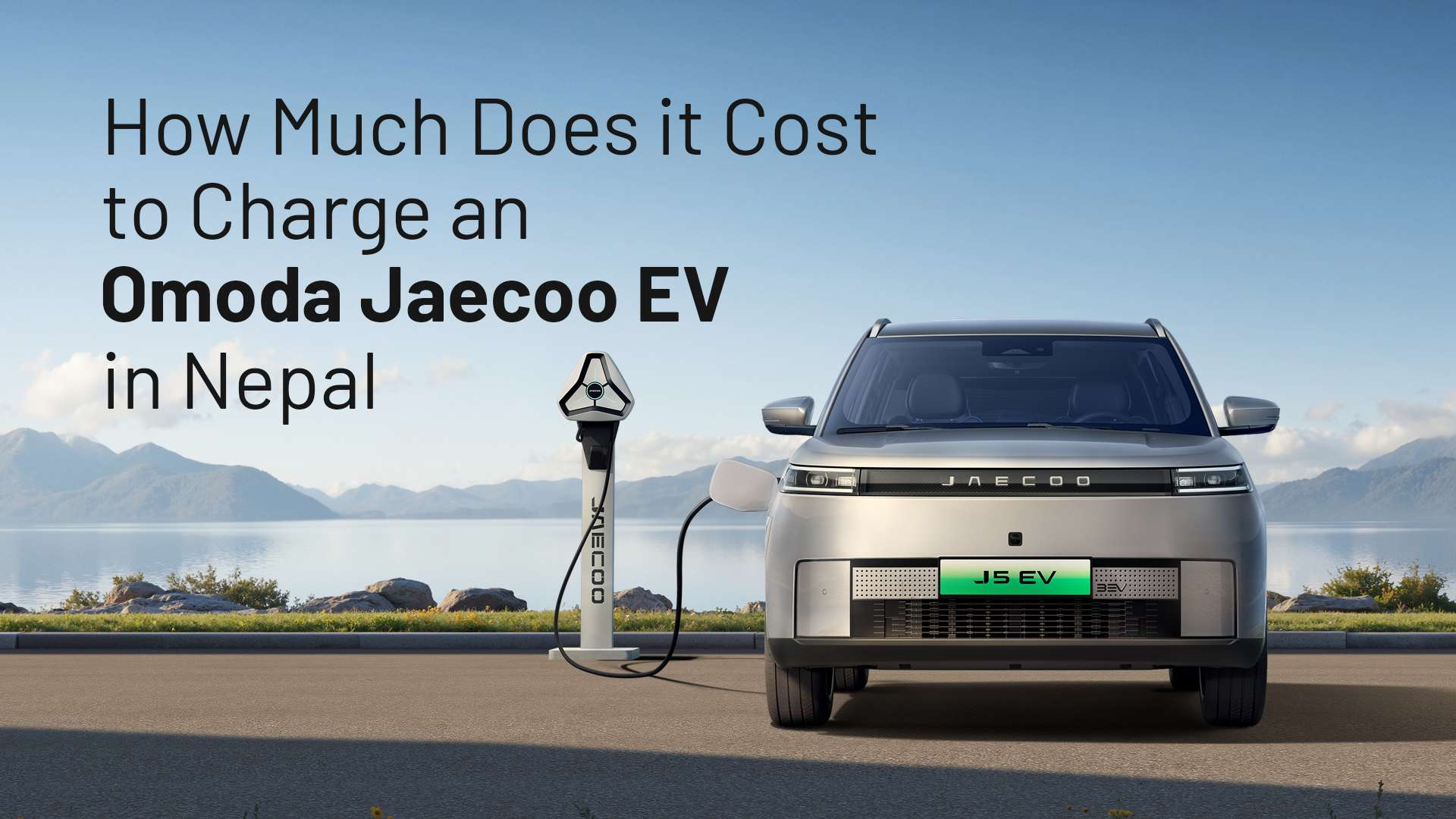 How Much Does It Cost to Charge an Omoda or Jaecoo EV in Nepal?